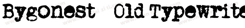 Bygonest – Old Typewriter Font字体转换